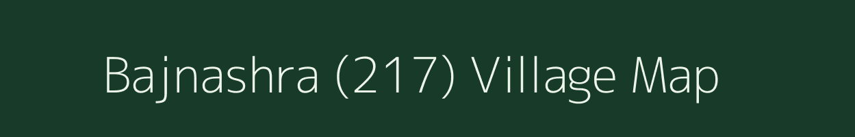 Bajnashra (217) village map in Himachal Pradesh