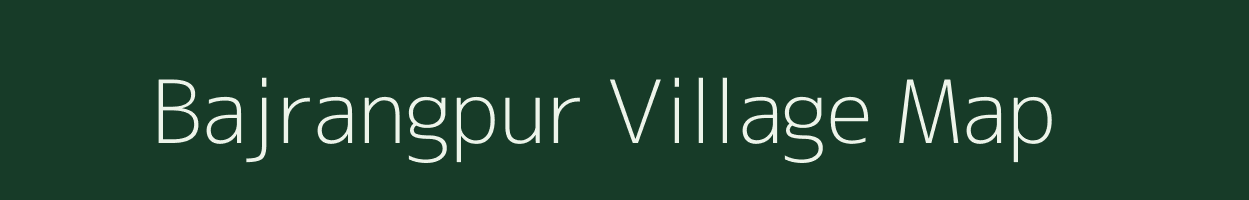 Bajrangpur village map in Madhya Pradesh