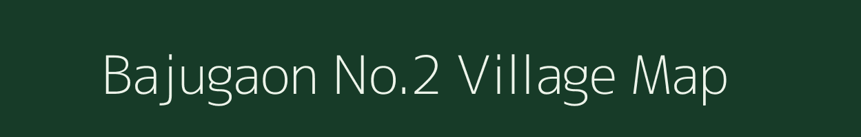 Bajugaon No.2 village map in Assam