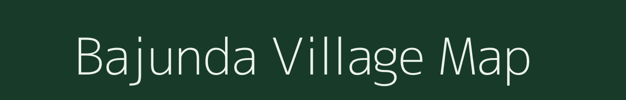 Bajunda village map in Rajasthan