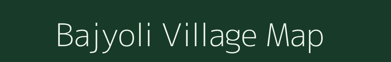 Bajyoli village map in Uttarakhand