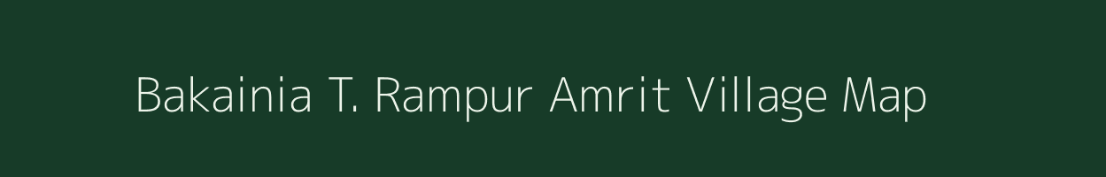 Bakainia T. Rampur Amrit village map in Uttar Pradesh