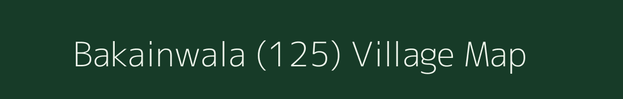 Bakainwala (125) village map in Punjab