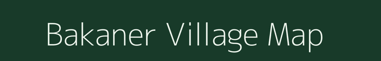 Bakaner village map in Rajasthan