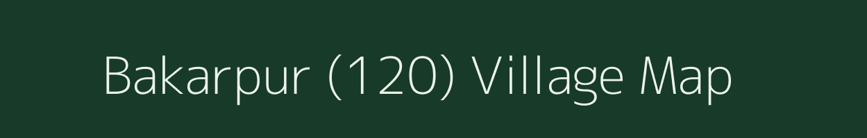 Bakarpur (120) village map in Haryana