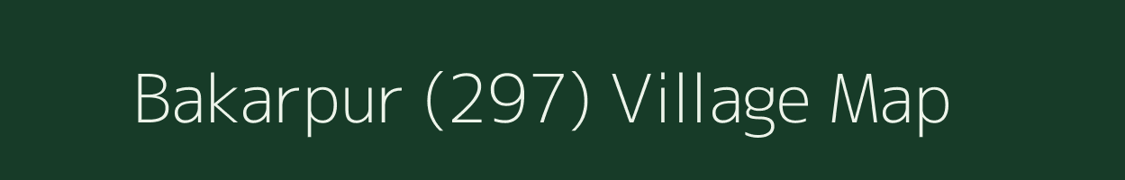 Bakarpur (297) village map in Haryana