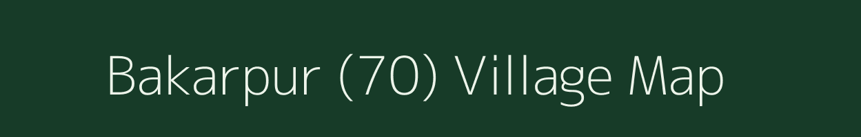 Bakarpur (70) village map in Punjab