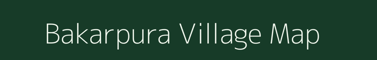 Bakarpura village map in Gujarat