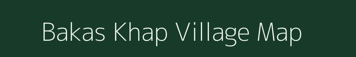 Bakas Khap village map in Jharkhand