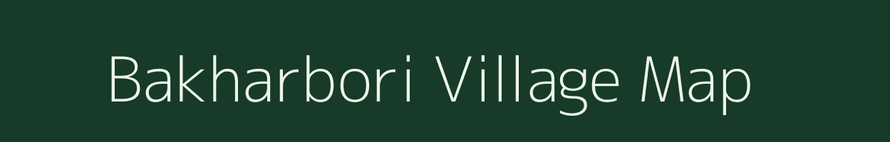 Bakharbori village map in Assam