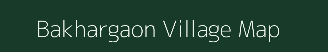 Bakhargaon village map in Madhya Pradesh