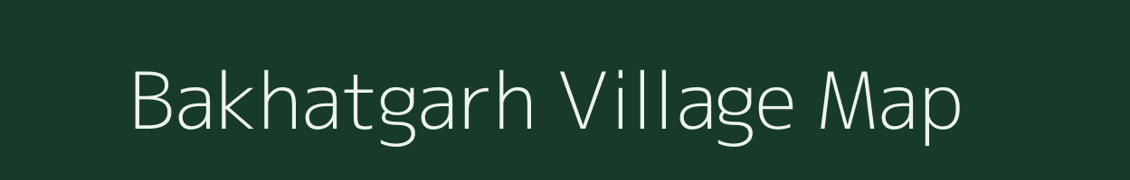 Bakhatgarh village map in Madhya Pradesh