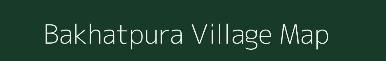 Bakhatpura village map in Madhya Pradesh