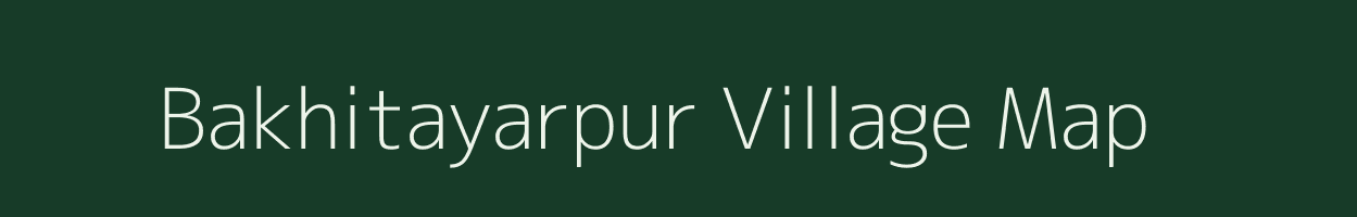 Bakhitayarpur village map in Uttar Pradesh