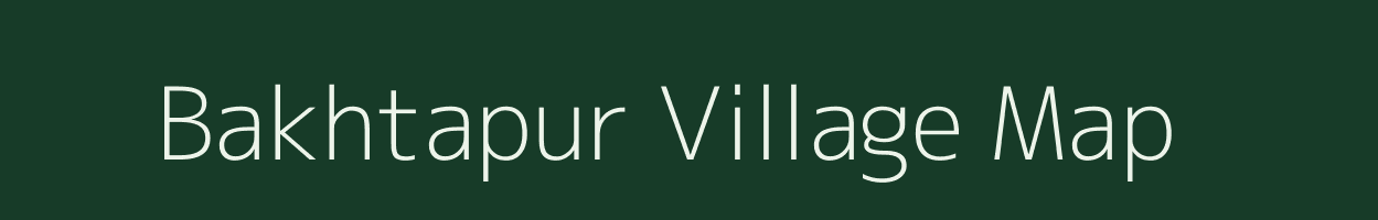 Bakhtapur village map in Uttar Pradesh