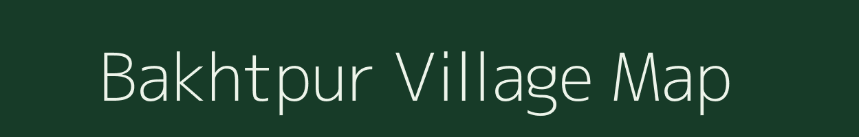 Bakhtpur village map in Uttar Pradesh