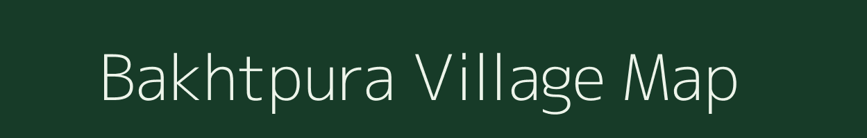 Bakhtpura village map in Rajasthan