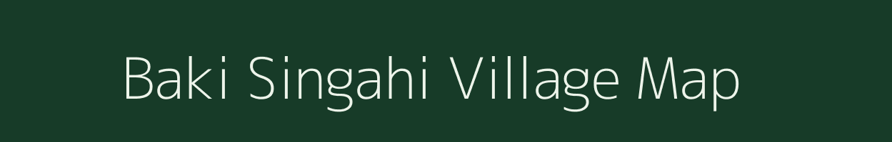 Baki Singahi village map in Uttar Pradesh