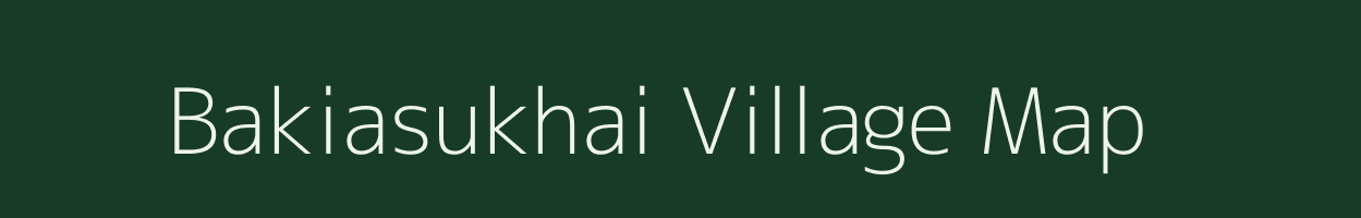 Bakiasukhai village map in Bihar