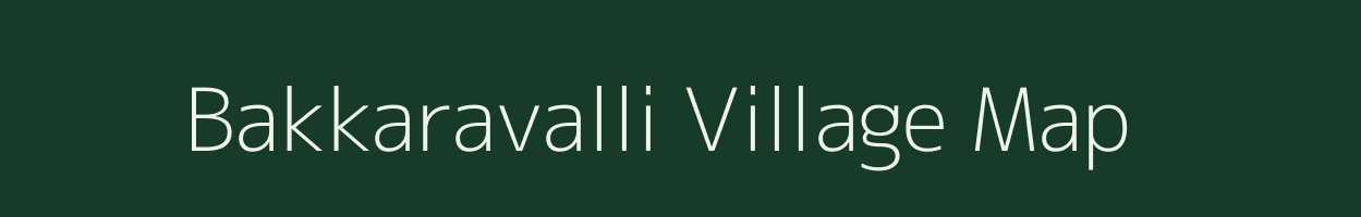 Bakkaravalli village map in Karnataka