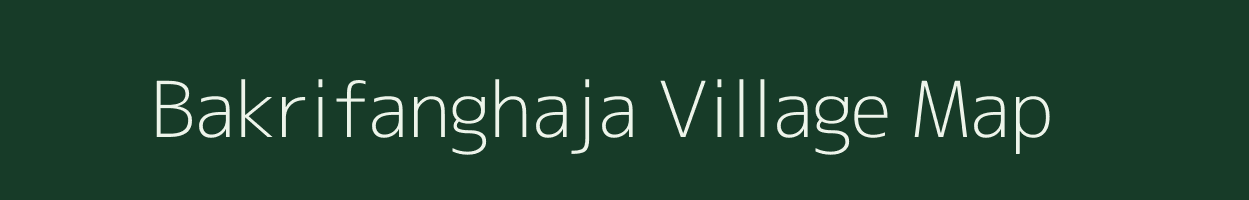 Bakrifanghaja village map in Assam