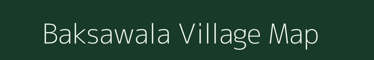 Baksawala village map in Rajasthan