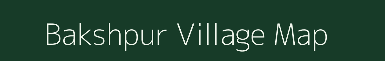 Bakshpur village map in Uttar Pradesh