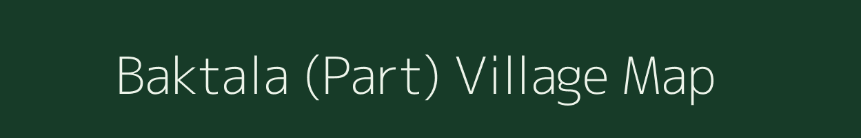 Baktala (Part) village map in Madhya Pradesh