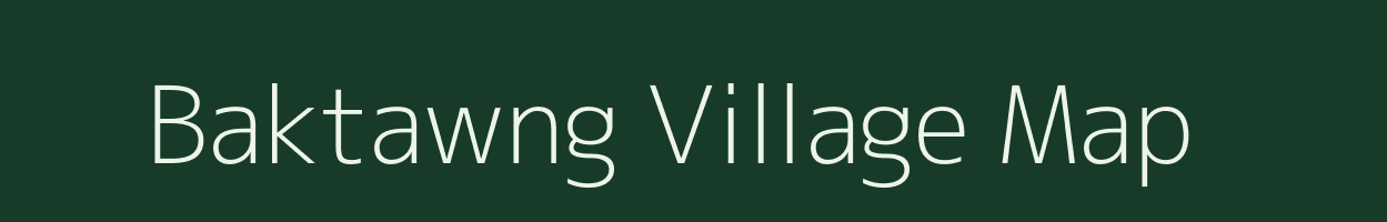 Baktawng village map in Mizoram