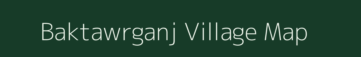 Baktawrganj village map in Uttar Pradesh