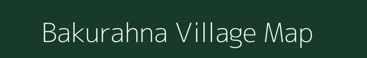 Bakurahna village map in Uttar Pradesh