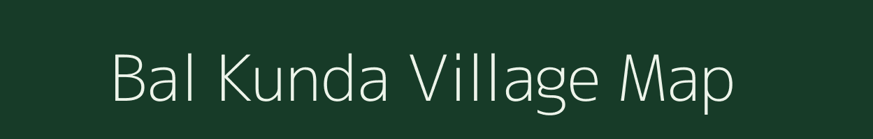 Bal Kunda village map in Bihar