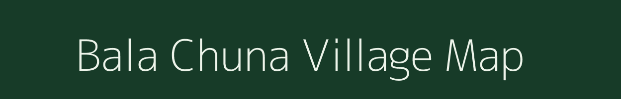 Bala Chuna village map in Rajasthan