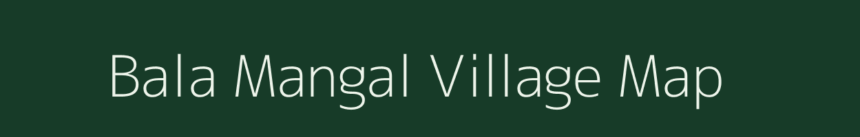 Bala Mangal village map in Uttar Pradesh