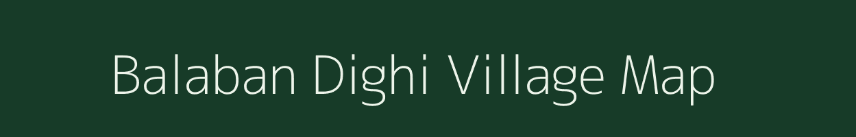 Balaban Dighi village map in West Bengal