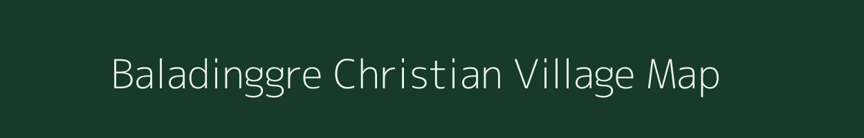 Baladinggre Christian village map in Meghalaya