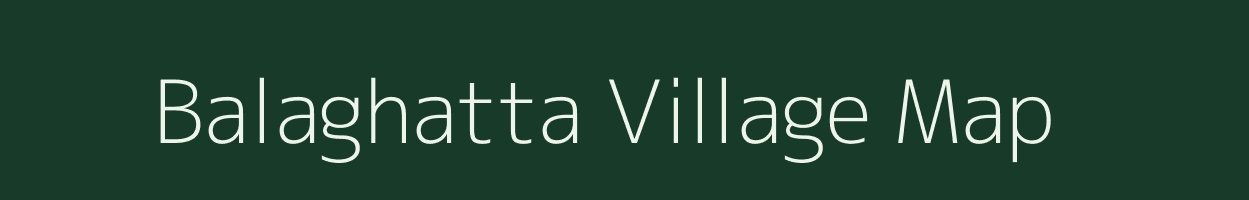 Balaghatta village map in Karnataka