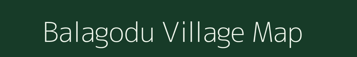 Balagodu village map in Karnataka