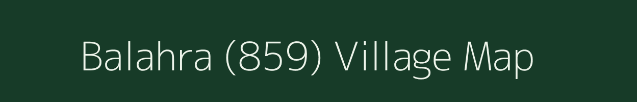 Balahra (859) village map in Himachal Pradesh