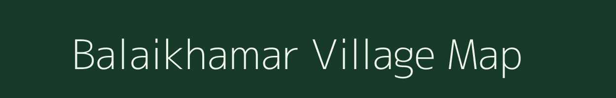 Balaikhamar village map in Assam