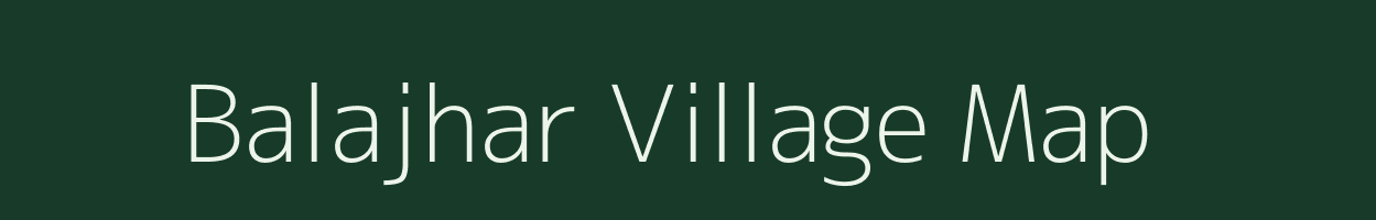 Balajhar village map in Chhattisgarh