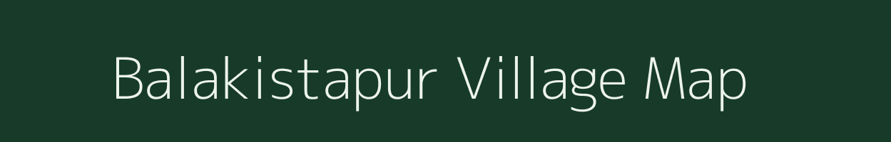 Balakistapur village map in Andhra Pradesh