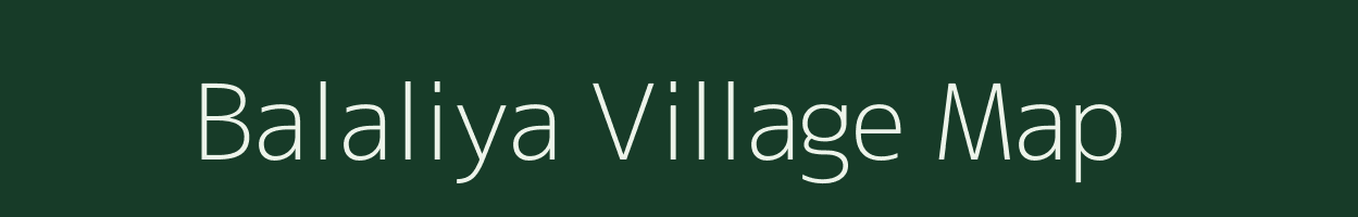 Balaliya village map in Rajasthan