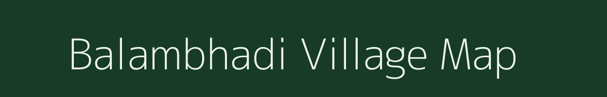 Balambhadi village map in Gujarat