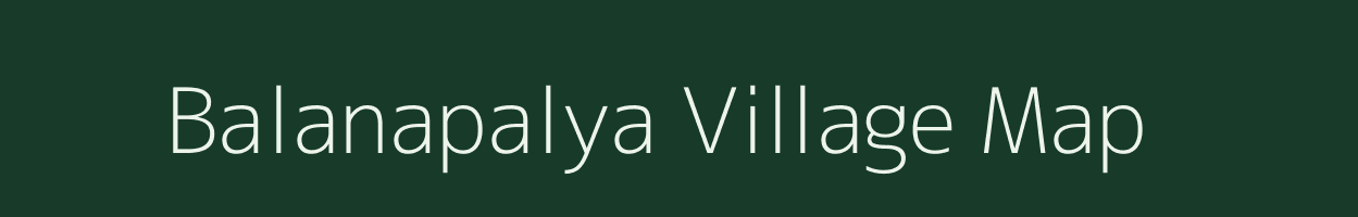 Balanapalya village map in Karnataka