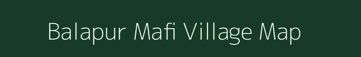 Balapur Mafi village map in Uttar Pradesh