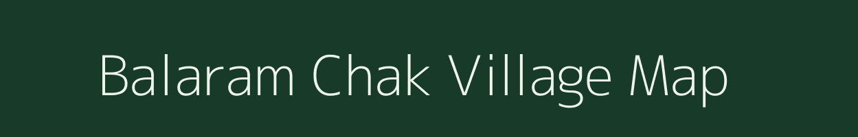 Balaram Chak village map in West Bengal