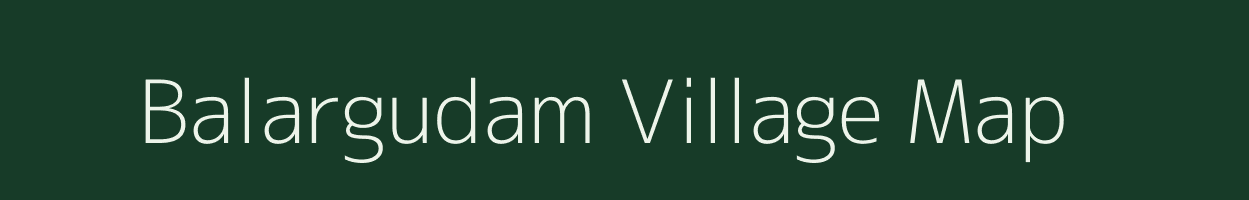 Balargudam village map in Assam