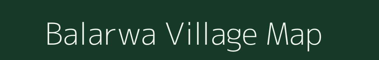 Balarwa village map in Rajasthan