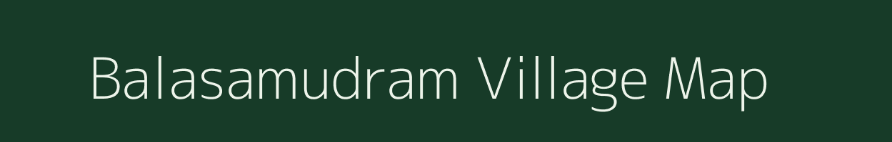 Balasamudram village map in Andhra Pradesh